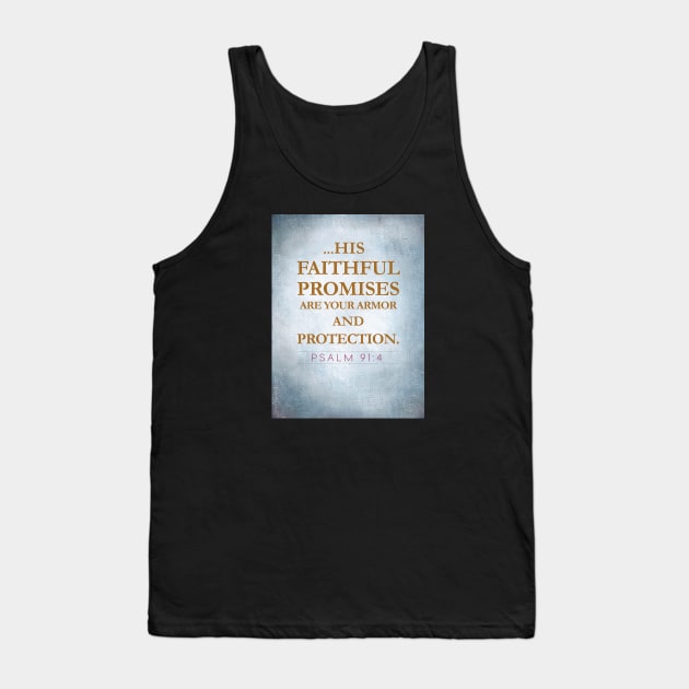 His faithful promises are your protection Psalm 91:4 Tank Top by Third Day Media, LLC.